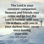 QOTD: The Lord Is Your Constant Companion.