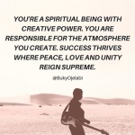 You Are Responsible For The Atmosphere You Create.