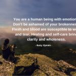 Don’t Be Ashamed Of Your Brokenness.