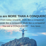 QOTD: You Are More Than A CONQUEROR!