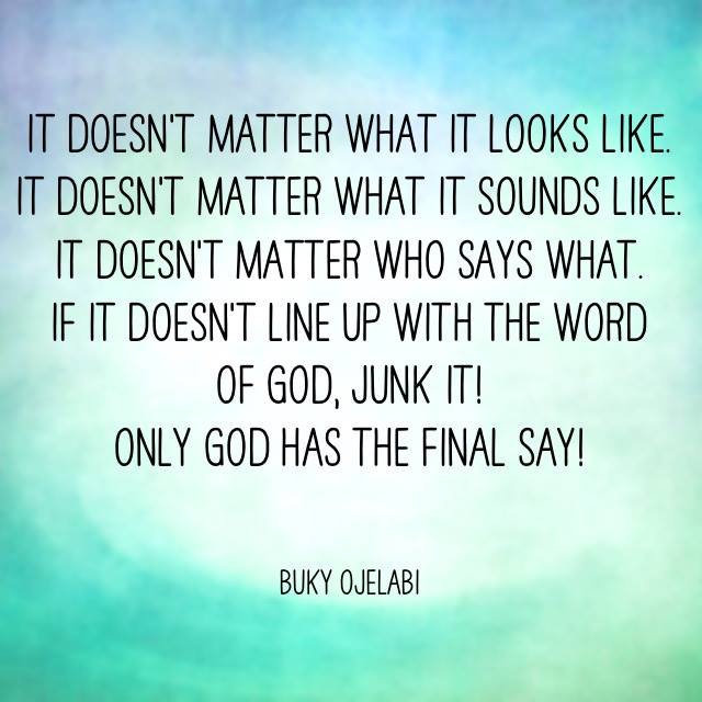 Only God Has The Final Say!